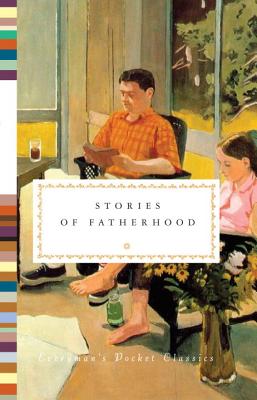 Image for Stories of Fatherhood (Everyman's Library Pocket Classics Series)