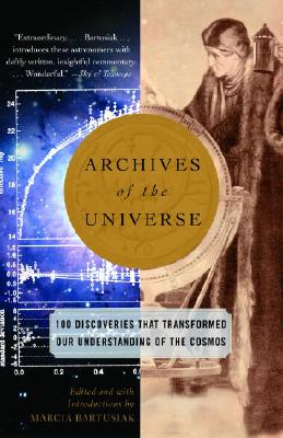 Archives of the Universe: 100 Discoveries That Transformed Our Understanding of the Cosmos