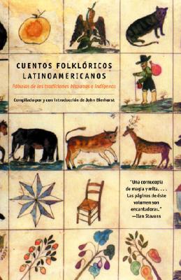 Cuentos Folkloricos Latinoamericanos: Fbulas de las tradiciones hispanas e ind genas / Latin American Folktales: Stories from Hispanic and Indian Traditions (Spanish Edition)