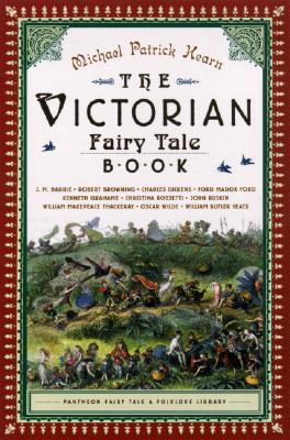 The Victorian Fairy Tale Book (The Pantheon Fairy Tale and Folklore Library)
