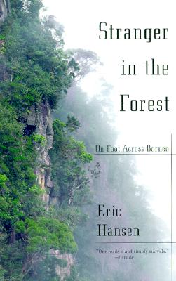 Image for Stranger in the Forest: On Foot Across Borneo