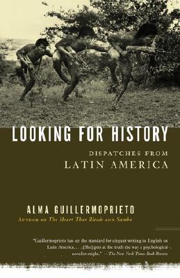 Image for Looking for History: Dispatches from Latin America