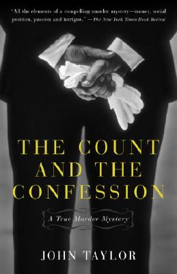Image for The Count and the Confession: A True Murder Mystery The Count and the Confession: A True Murder Mystery