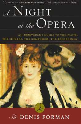A Night at the Opera: An Irreverent Guide to The Plots, The Singers, The Composers, The Recordings (Modern Library (Paperback))