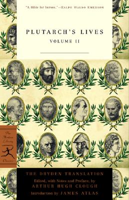Plutarch's Lives, Volume 2 (Modern Library Classics)