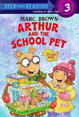 Image for Arthur and the School Pet (Step-Into-Reading, Step 3)
