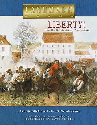 Liberty!: How the Revolutionary War Began (Landmark Books)