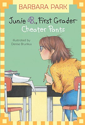 Junie B., First Grader: Cheater Pants (Junie B. Jones)