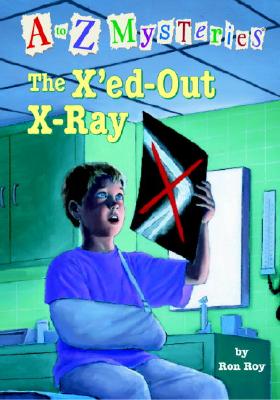 The X'ed-Out X-Ray (A to Z Mysteries)