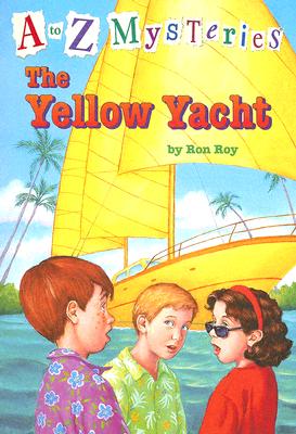 The Yellow Yacht (A to Z Mysteries)