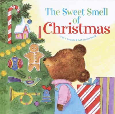 The Sweet Smell of Christmas (Scented Storybook)
