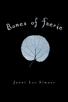 Bones of Faerie: Book 1