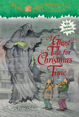 A Ghost Tale For Christmas Time (Magic Tree House #44)