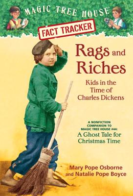 Rags and Riches: Kids in the Time of Charles Dickens: A Nonfiction Companion to a Ghost Tale for Christmas Time