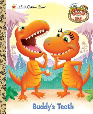 Image for Buddy's Teeth (Dinosaur Train) (Little Golden Book) Buddy's Teeth (Dinosaur Train) (Little Golden Book)