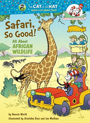 Image for Safari, So Good!: All About African Wildlife (Cat in the Hat's Learning Library) Safari, So Good!: All About African Wildlife (Cat in the Hat's Learning Library)