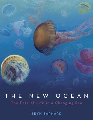 Image for The New Ocean: The Fate of Life in a Changing Sea The New Ocean: The Fate of Life in a Changing Sea