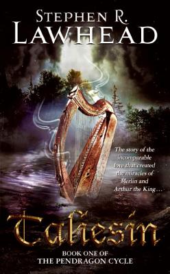 Taliesin (The Pendragon Cycle, Book 1), Lawhead, Stephen R Taliesin (The Pendragon Cycle, Book 1), Lawhead, Stephen R
