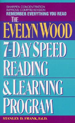 Remember Everything You Read: The Evelyn Wood 7-Day Speed Reading & Learning Program