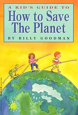 Image for A Kid's Guide to How to Save the Planet (Camelot World)