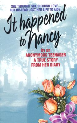Image for It Happened to Nancy: By an Anonymous Teenager, A True Story from Her Diary
