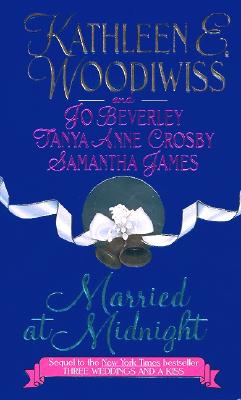 Married at Midnight an Anthology: The Determined Bride/A Kiss After Midnight/Scandal's Bride/Beyond the Kiss