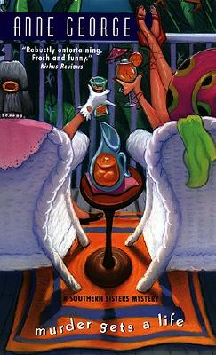 Murder Gets A Life (A Souther Sisters Mystery)