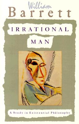Image for Irrational Man: A Study in Existential Philosophy