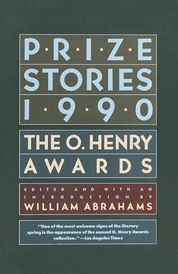 Prize Stories 1990: The O. Henry Awards (Pen / O. Henry Prize Stories)