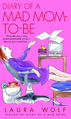 Diary of a Mad Mom-to-Be