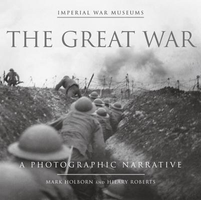 Great War: A Photographic Narrative
