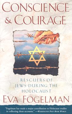 Image for Conscience and Courage: Rescuers of Jews During the Holocaust