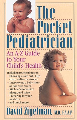 The Pocket Pediatrician: An A-Z Guide to Your Child's Health