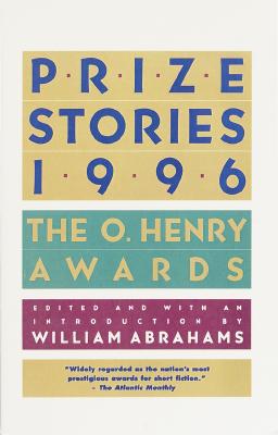 Prize Stories 1996: The O. Henry Awards (Pen / O. Henry Prize Stories)