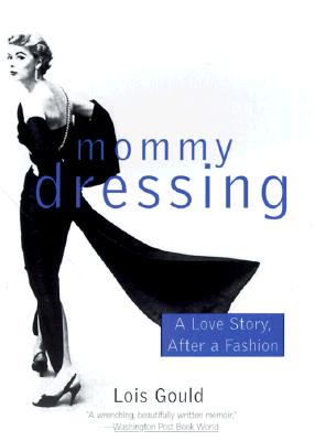 Mommy Dressing: A love story, after a fashion