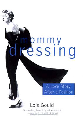 Mommy Dressing: A Love Story, After a Fashion
