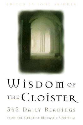 The Wisdom of the Cloister: 365 Daily Readings from the Greatest Monastic Writings