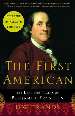 Image for The First American: The Life and Times of Benjamin Franklin