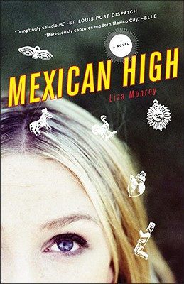 Mexican High: A Novel