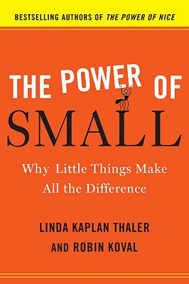 The Power Of Small Why Little Things Make All The