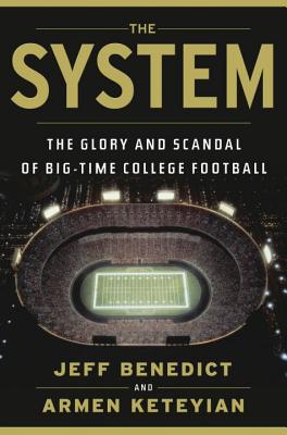 Image for System: The Glory and Scandal of Big-Time College Football