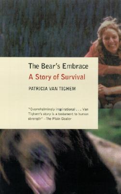 The Bear's Embrace: A Story of Survival