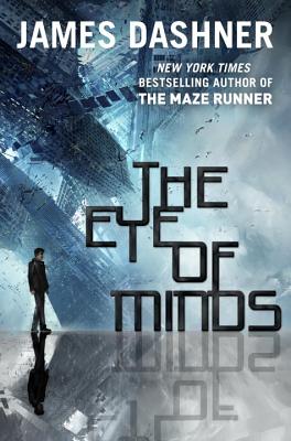 The Eye of Minds (Mortality Doctrine, Book One) (The Mortality Doctrine)