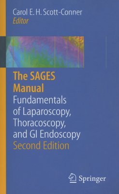 The SAGES Manual. Fundamentals of Laparoscopy, Thorascoscopy, and GI Endoscopy