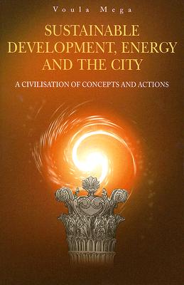 Sustainable Development, Energy and the City: A Civilisation of Concepts and Actions