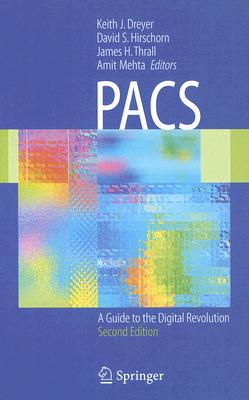 PACS: A Guide to the Digital Revolution