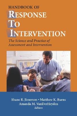 Handbook of Response to Intervention: The Science and Practice of Assessment and Intervention