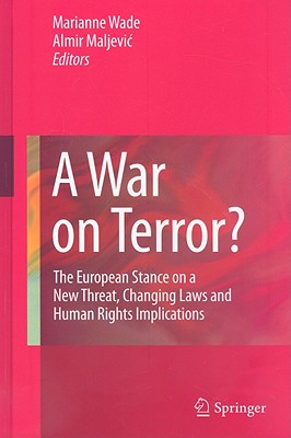 A War on Terror: The European Stance on a New Threat, Changing Laws and Human Rights Implications