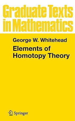 Elements of Homotopy Theory (Graduate Texts in Mathematics, Vol. 61) (Graduate Texts in Mathematics, 61)