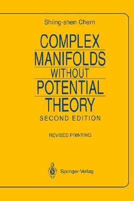Complex Manifolds Without Potential Theory - with an Appendix on the Geometry of Characteristic Classes (Second Edition)